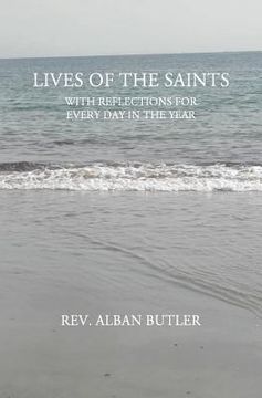 portada Lives of the Saints: WIth Reflections For Every Day in the Year