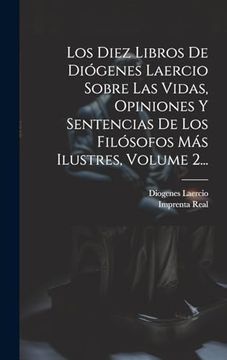 portada Los Diez Libros de Diógenes Laercio Sobre las Vidas, Opiniones y Sentencias de los Filósofos más Ilustres, Volume 2.