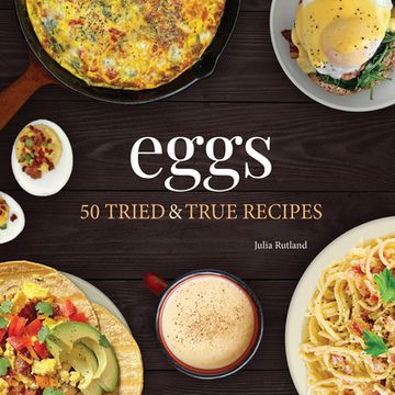 portada Eggs: 50 Tried & True Recipes (en Inglés)