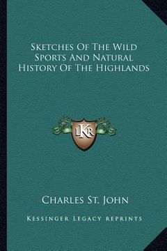 portada sketches of the wild sports and natural history of the highlands (en Inglés)