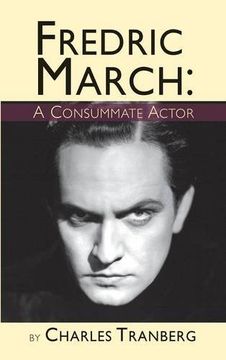 portada Fredric March: A Consummate Actor (Hardback)