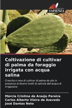 portada Coltivazione di cultivar di palma da foraggio irrigata con acqua salina (en Italiano)