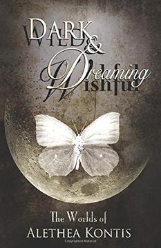 portada Wild and Wishful, Dark and Dreaming: The Worlds of Alethea Kontis