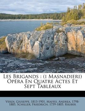portada Les Brigands: (i Masnadieri) Opéra En Quatre Actes Et Sept Tableaux