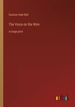 portada The Voice on the Wire: in large print (en Inglés)