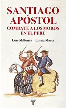 portada Santiago Apóstol combate a los moros en el Perú (in Spanish)