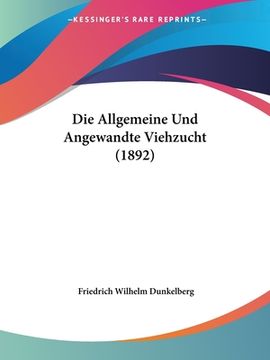 portada Die Allgemeine Und Angewandte Viehzucht (1892) (en Alemán)