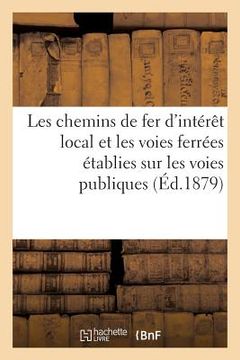 portada Les Chemins de Fer d'Intérêt Local Et Les Voies Ferrées Établies Sur Les Voies Publiques (in French)