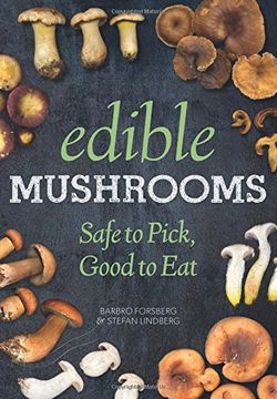 portada Edible Mushrooms: Safe to Pick, Good to Eat (en Inglés)