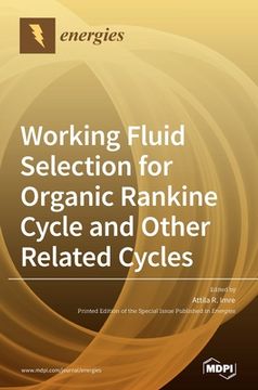 portada Working Fluid Selection for Organic Rankine Cycle and Other Related Cycles (en Inglés)