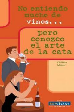 No Entiendo Mucho de Vinos . . . Pero Domino El Arte de la Cata (in Spanish)