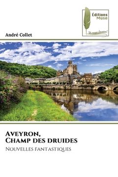 portada Aveyron, Champ des druides (en Francés)