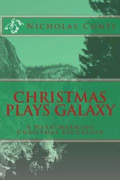 portada Christmas Plays Galaxy: A Heartwarming Christmas Excursion (in English)