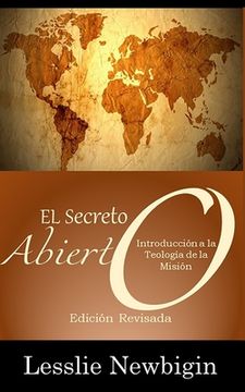 El Secreto Abierto: Introducción a la teología de la misión