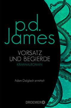 portada Vorsatz und Begierde: Roman (Die Dalgliesh-Romane, Band 8) (en Alemán)