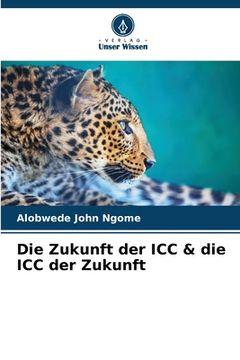 portada Die Zukunft der ICC & die ICC der Zukunft (in German)