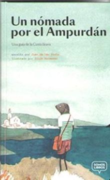portada Un Nómada por el Ampurdán: Una Guía de la Costa Brava (in Spanish)