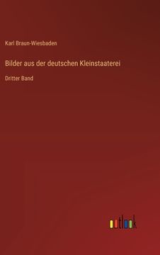 portada Bilder aus der deutschen Kleinstaaterei: Dritter Band (en Alemán)