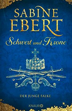 portada Schwert und Krone - der Junge Falke: Roman (en Alemán)