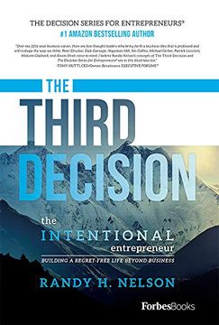 portada The Third Decision: The Intentional Entrepreneur, Building a Regret-Free Life Beyond Business (The Decision Series for Entrepreneurs ®) (en Inglés)