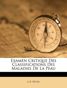 portada Examen Critique Des Classifications Des Maladies De La Peau (in French)