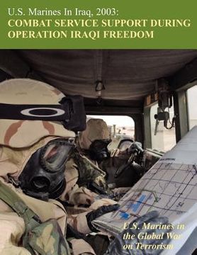 portada u.s. marines in iraq, 2003: combat service support during operation iraqi freedom (u.s. marines in the global war on terrorism)