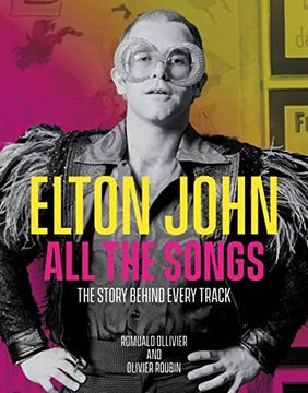 portada Elton John all the Songs: The Story Behind Every Track 