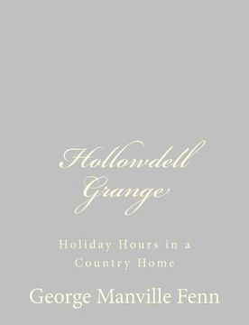 portada Hollowdell Grange: Holiday Hours in a Country Home