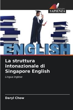 portada La struttura intonazionale di Singapore English (en Italiano)