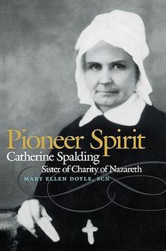 portada pioneer spirit: catherine spalding, sister of charity of nazareth (in English)
