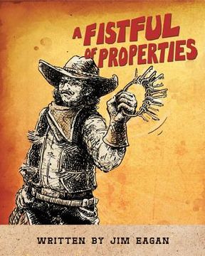 portada A Fistful of Properties: Proven Techniques to Manage Properties (en Inglés)