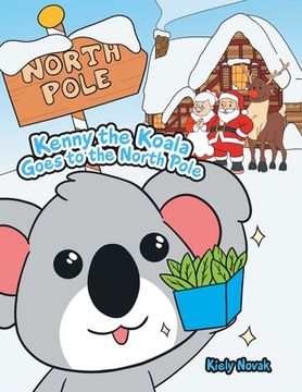 portada Kenny the Koala Goes to the North Pole (in English)