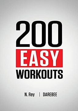 portada 200 Easy Workouts: Easy to Follow Darebee Home Workout Routines to Maintain Your Fitness (en Inglés)