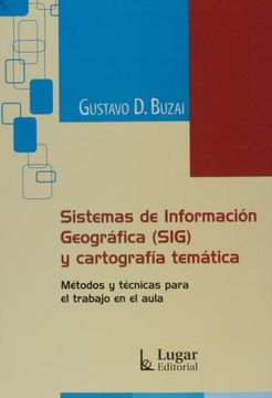 portada Sistemas de Informacion Geografica ( Sig) y Cartografia Tematica. Metodos y Tecnicas Para el Trabajo en el Aula