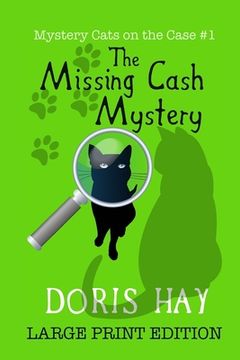portada The Missing Cash Mystery: Large Print Edition (en Inglés)