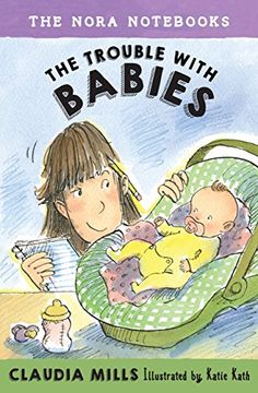 portada The Nora Nots, Book 2: The Trouble With Babies (en Inglés)