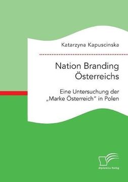 portada Nation Branding Österreichs. Eine Untersuchung der „Marke Österreich" in Polen
