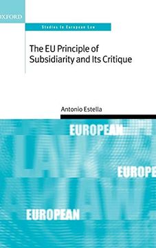 portada The eu Principle of Subsidiarity and its Critique (Oxford Studies in European Law) (en Inglés)