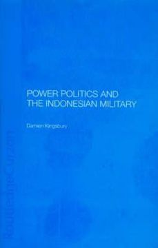 portada power politics and the indonesian military (in English)