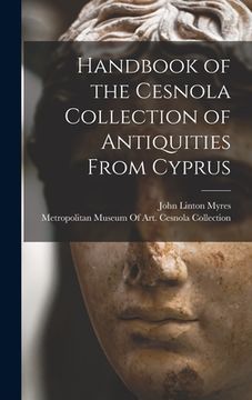 portada Handbook of the Cesnola Collection of Antiquities From Cyprus (en Inglés)