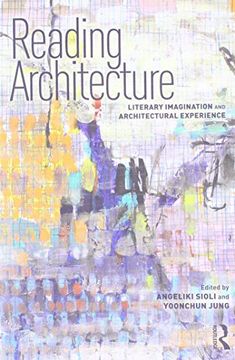 portada Reading Architecture: Literary Imagination and Architectural Experience (en Inglés)