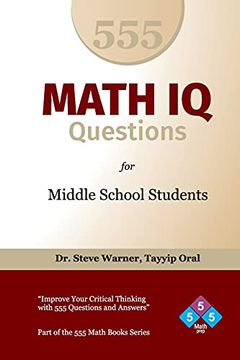 portada 555 Math iq Questions for Middle School Students: Improve Your Critical Thinking With 555 Questions and Answers (en Inglés)