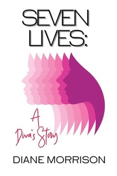portada Seven Lives: A Diva's Story (in English)