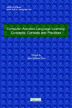 portada computer-assisted language learning: concepts, contexts and practices (in English)