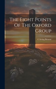 portada The Eight Points Of The Oxford Group (en Inglés)