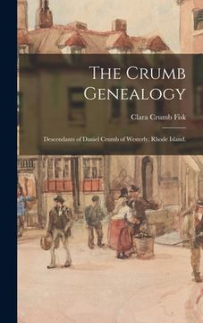 portada The Crumb Genealogy; Descendants of Daniel Crumb of Westerly, Rhode Island.