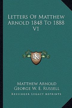 portada letters of matthew arnold 1848 to 1888 v1 (in English)