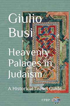 portada Heavenly Palaces in Judaism: A Historical Travel Guide: 5 (The Library of the Palace) (en Inglés)