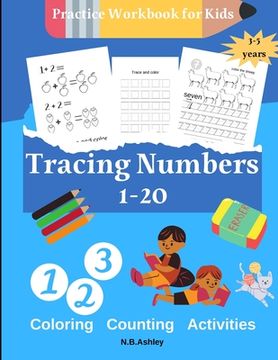 portada Tracing numbers 1-20, Practice Workbook for Kids: Fun Number Tracing Practice. Learn numbers 1 to 20 Handwriting Practice for Kids Ages 3-5 and Presch (en Inglés)