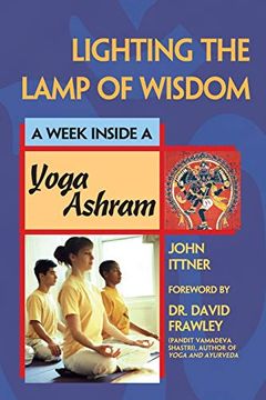 portada Lighting the Lamp of Wisdom: A Week Inside an Ashram: 0 (en Inglés)